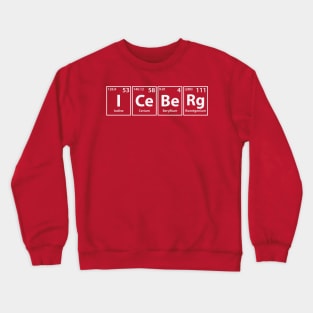 Iceberg (I-Ce-Be-Rg) Periodic Elements Spelling Crewneck Sweatshirt